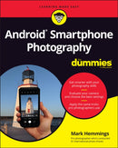 Android Smartphone Photography For Dummies-9781119824909