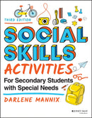 Social Skills Activities for Secondary Students wi th Special Needs, Third Edition