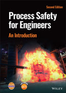 Process Safety for Engineers : An Introduction-9781119830986