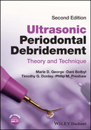 Ultrasonic Periodontal Debridement – Theory and Technique