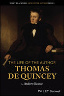 The Life of the Author – Thomas De Quincey