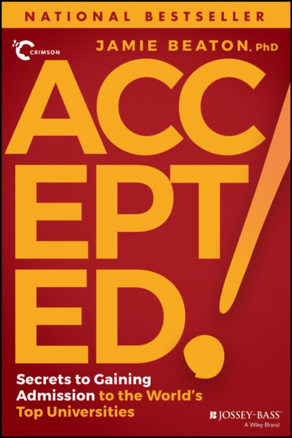 Accepted! : Secrets to Gaining Admission to the World's Top Universities-9781119833512
