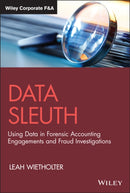 Data Sleuth : Using Data in Forensic Accounting Engagements and Fraud Investigations-9781119834380
