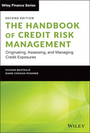 The Handbook of Credit Risk Management : Originating, Assessing, and Managing Credit Exposures-9781119835639
