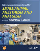 Veterinary Technician's Manual for Small Animal Anesthesia and Analgesia