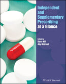 Independent and Supplementary Prescribing At a Glance-9781119837916