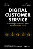 Digital Customer Service : Transforming Customer Experience for an On-Screen World-9781119841906