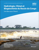 Hydrologie, climat et biog&eacute;ochimie du bassin du Congo