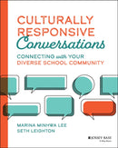 Culturally Responsive Conversations : Connecting with Your Diverse School Community-9781119849155