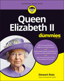 Queen Elizabeth II For Dummies-9781119850342