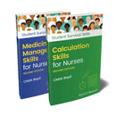 Calculation Skills for Nurses & Medicine Management Skills for Nurses, 2 Volume Set-9781119856702