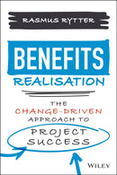 Benefits Realisation : The Change-Driven Approach to Project Success-9781119859789