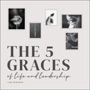 The Five Graces of Life and Leadership-9781119864042
