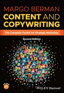 Content and Copywriting : The Complete Toolkit for Strategic Marketing-9781119866503