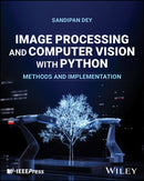 Image Processing and Computer Vision with Python : Methods and Implementation-9781119868200
