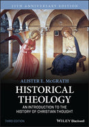 Historical Theology : An Introduction to the History of Christian Thought-9781119870340