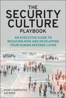 The Security Culture Playbook : An Executive Guide To Reducing Risk and Developing Your Human Defense Layer-9781119875239
