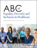ABC of Equality, Diversity and Inclusion in Healthcare-9781119875307