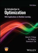 An Introduction to Optimization : With Applications to Machine Learning-9781119877639