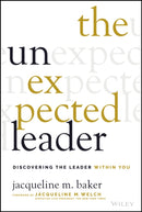 The Unexpected Leader : Discovering the Leader Within You-9781119877677