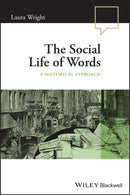 The Social Life of Words : A Historical Approach-9781119881032