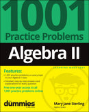 Algebra II: 1001 Practice Problems For Dummies (+ Free Online Practice)-9781119883562