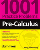 Pre–Calculus: 1001 Practice Problems For Dummies (+ Free Online Practice)