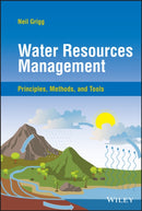 Water Resources Management : Principles, Methods, and Tools-9781119885962