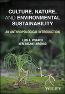 Culture, Nature, and Environmental Sustainability:  An Anthropological Introduction