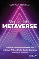 Step into the Metaverse : How the Immersive Internet Will Unlock a Trillion-Dollar Social Economy-9781119887577