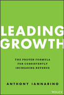 Leading Growth – The Proven Formula for Consistently Increasing Revenue