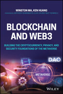 Blockchain and Web3 : Building the Cryptocurrency, Privacy, and Security Foundations of the Metaverse-9781119891086