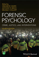 Forensic Psychology – Crime, Justice, Law, Interventions 4e