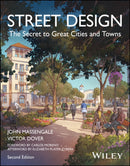 Street Design: The Secret to Great Cities and Town s, Second Edition