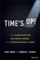Time's Up! – The Subscription Business Model for Professional Firms