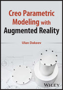 Creo Parametric Modeling with Augmented Reality-9781119894414
