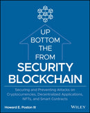 Blockchain Security from the Bottom Up : Securing and Preventing Attacks on Cryptocurrencies, Decentralized Applications, NFTs, and Smart Contracts-9781119896296