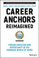 Career Anchors Reimagined : Finding Direction and Opportunity in the Changing World of Work-9781119899488