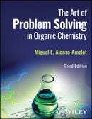 The Art of Problem Solving in Organic Chemistry-9781119900665
