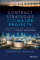 Contract Strategies for Major Projects : Mastering the Most Difficult Element of Project Management-9781119902096