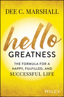 Hello Greatness: The Formula for a Happy, Fulfille d, and Successful Life