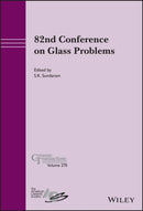 82nd Conference on Glass Problems, Volume 270-9781119904540