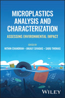 Microplastics Analysis and Characterization : Assessing Environmental Impact-9781119906582