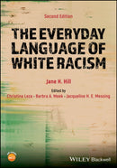The Everyday Language of White Racism-9781119906995