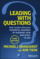 Leading with Questions : How Leaders Discover Powerful Answers by Knowing How and What to Ask-9781119912095