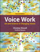 Voice Work – Art and Science in Changing Voices, 2nd Edition