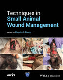 Techniques in Small Animal Wound Management-9781119933823