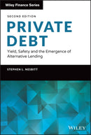 Private Debt : Yield, Safety and the Emergence of Alternative Lending-9781119944393