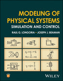 Modeling of Physical Systems : Simulation and Control-9781119945048