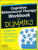 Cognitive Behavioural Therapy Workbook For Dummies  2e